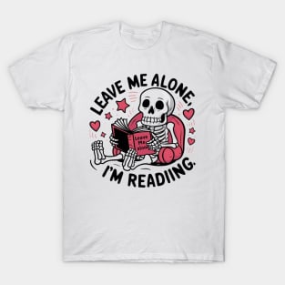 Skeleton Reading Book - Leave Me Alone I'm Reading T-Shirt